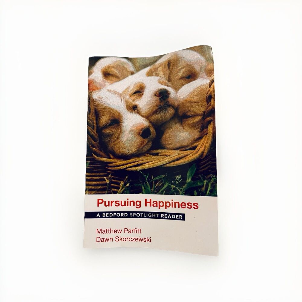 Pursuing Happiness: A Bedford Spotlight Reader by Parfitt, Matthew